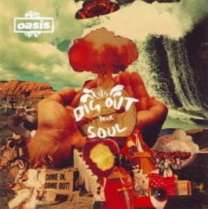 Oasis-Dig-Out-Your-Soul-e1393421351840