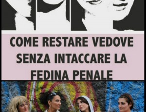 Come restare Vedove senza intaccare la Fedina Penale – Luca Manzi | Stella Saccà